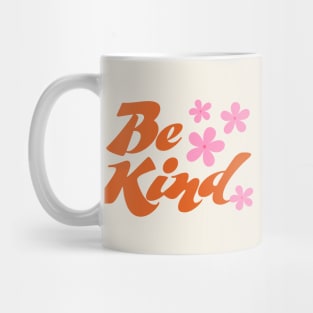 Be Kind - Retro Pink Flowers - 70s Style Mug